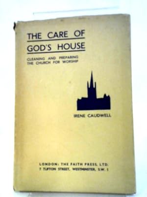 Seller image for The Care Of God's House: Cleaning And Preparing The Church For Worship for sale by World of Rare Books