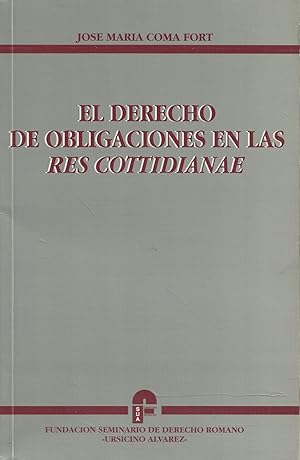 El derecho de obligaciones en las "Res Cotidianae"