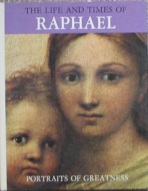 The Life and Times of Raphael