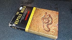 Seller image for The Reptile World: A Natural History of the Snakes, Lizards, Turtles, and Crocodilians for sale by BoundlessBookstore