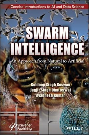 Bild des Verkufers fr Swarm Intelligence: An Approach from Natural to Ar tificial zum Verkauf von moluna