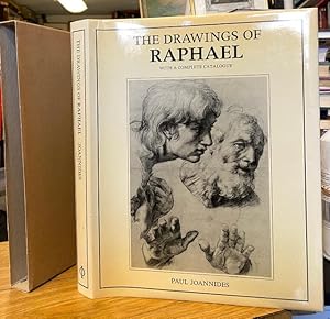 The Drawings of Raphael. With a Complete Catalogue