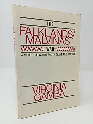 Seller image for The Falklands/ Malvinas War: A Model for North- South Crisis Prevention. for sale by ROBIN SUMMERS BOOKS LTD