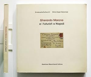 Gherardo Marone e i futuristi a Napoli. Gaetano Macchiaroli editore 2011