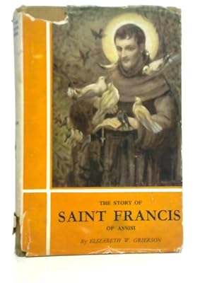 Imagen del vendedor de The Story of St. Francis of Assisi a la venta por World of Rare Books