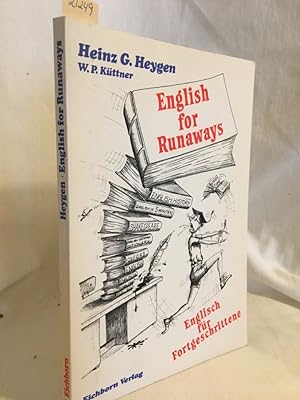 English for runaways: Englisch für Fortgeschrittene.