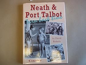 Seller image for Neath and Port Talbot Turn Back Time for sale by Carmarthenshire Rare Books