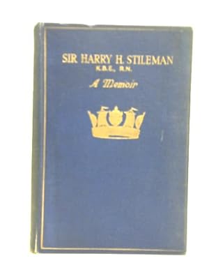 Seller image for Sir Harry H. Stileman A Memoir for sale by World of Rare Books