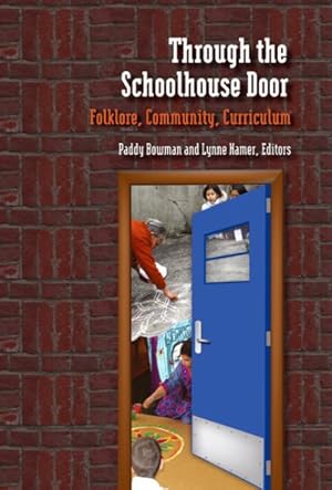 Seller image for Through the Schoolhouse Door : Folklore, Community, Curriculum for sale by GreatBookPricesUK