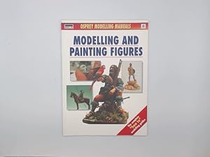 Seller image for Modelling and Painting Figures for sale by Buchschloss