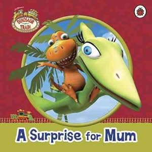 Seller image for Dinosaur Train: a Surprise for Mum for sale by GreatBookPricesUK