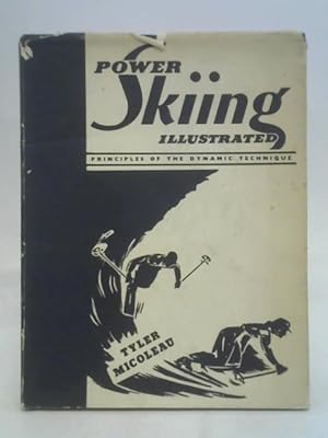 Bild des Verkufers fr Power skiing illustrated: Principles of the dynamic technique zum Verkauf von World of Rare Books