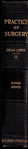 Practice of Surgery - Clinical, Diagnostic, Operative, Postoperative - Volume II: Bones, Joints