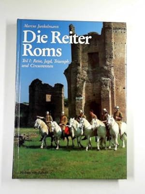 Bild des Verkufers fr Die Reiter Roms: teil 1: Reise, Jagd, Triumph und Circusrennen zum Verkauf von Cotswold Internet Books