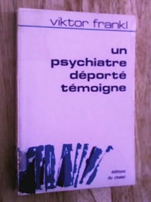 UN PSYCHIATRE DÉPORTÉ TÉMOIGNE