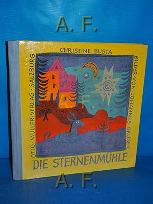 Immagine del venditore per Die Sternenmhle : Gedichte fr Kinder u. ihre Freunde. Mit Bildern von Johannes Grger venduto da Antiquarische Fundgrube e.U.