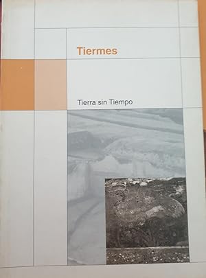 TIERMES. TIERRA SIN TIEMPO.