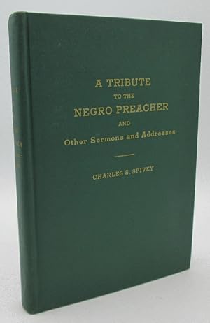 Tribute to the Negro Preacher and Other Sermons and Addresses