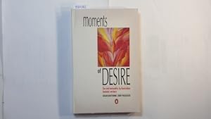 Bild des Verkufers fr Moments of Desire: Sex and Sexuality by Australian Feminist Writers zum Verkauf von Gebrauchtbcherlogistik  H.J. Lauterbach