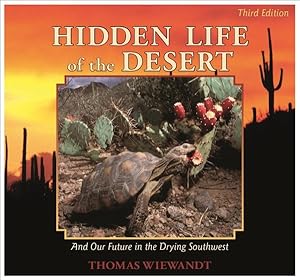Seller image for Hidden Life of the Desert : And Our Future in the Drying Southwest for sale by GreatBookPrices
