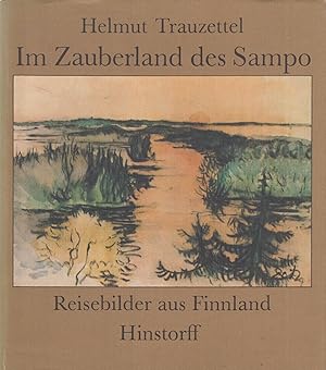 Seller image for Im Zauberland des Sampo Reisebilder aus Finnland for sale by Leipziger Antiquariat