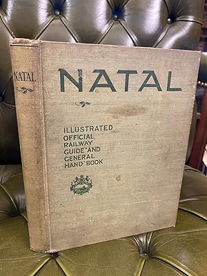 Natal : An Illustrated Official Railway Guide and Handbook of General Information