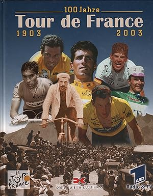 Bild des Verkufers fr 100 Jahre Tour de France 1903 - 2003 zum Verkauf von Leipziger Antiquariat