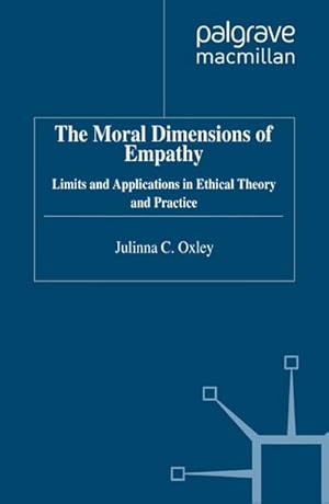 Seller image for The Moral Dimensions of Empathy for sale by BuchWeltWeit Ludwig Meier e.K.