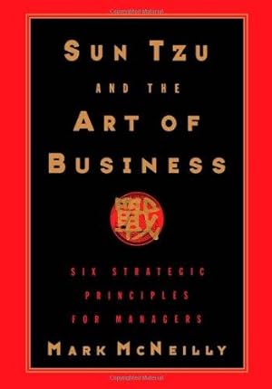 Bild des Verkufers fr Sun Tzu and the Art of Business: Six Strategic Principles for Managers zum Verkauf von WeBuyBooks