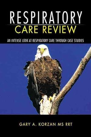 Image du vendeur pour Respiratory Care Review : An Intense Look at Respiratory Care Through Case Studies mis en vente par GreatBookPricesUK