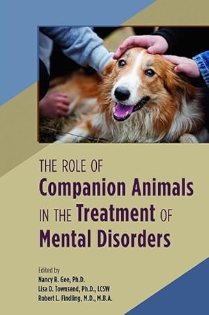 Imagen del vendedor de The Role of Companion Animals in the Treatment of Mental Disorders (Paperback) a la venta por Grand Eagle Retail