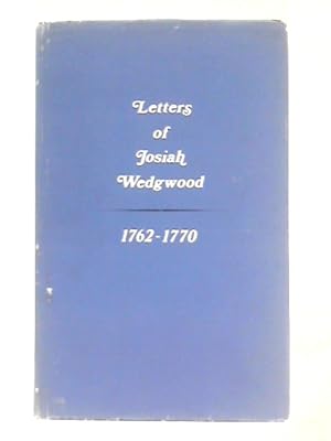 Seller image for Letters of Josiah Wedgwood: Volume I 1762-1770 for sale by World of Rare Books