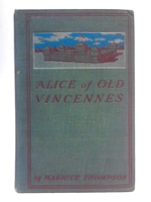 Bild des Verkufers fr Alice of Old Vincennes zum Verkauf von World of Rare Books