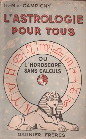 L'astrologie pour tous ou l'horoscope sans calcul les planètes les zodiaques les influences plané...