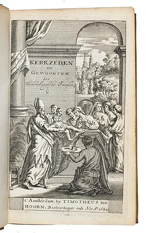 Seller image for Kerk-zeeden ende gewoonten die huiden in gebruik zijn onder de Jooden. Uit het Italiaans van Leo de Modene. . Waar by noch een tweede deel is gevoegt, welkers opschrift is: Vergelyking de Joodsche Kerk-zeeden met de Leere der Kerke door de Hr. Simonville, ende in 't Nederduitsch vertaalt door A. Godart. for sale by ASHER Rare Books