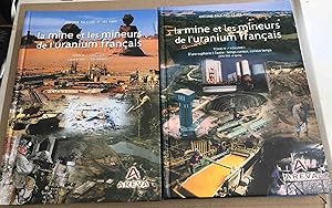 La mine et les mineurs de l'uranium français / tome IV / volume 1 : d'une euphorie à l'autre + vo...
