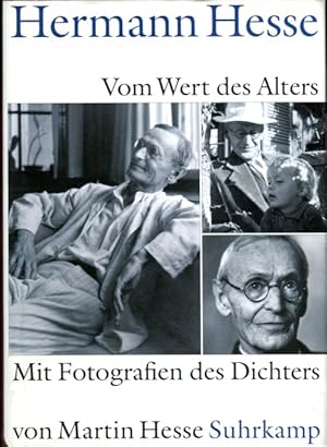 Hermann Hesse - Vom Wert des Alters - mit Fotografien des Dichters