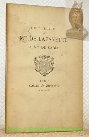 Bild des Verkufers fr Huit Lettres de Mme de Lafayette  Mme de Sabl. zum Verkauf von Bouquinerie du Varis