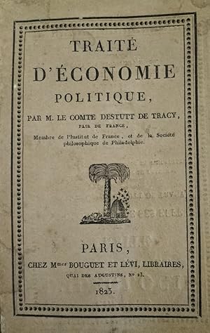 Traité d'économie politique par M. Le Comte Destutt De Tracy