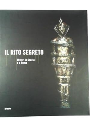 Immagine del venditore per Il rito segreto. Misteri in Grecia e a Roma. venduto da Cotswold Internet Books