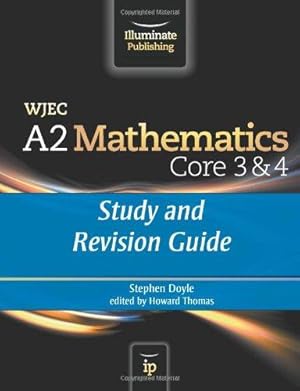 Bild des Verkufers fr WJEC A2 Mathematics Core 3 & 4: Study and Revision Guide zum Verkauf von WeBuyBooks