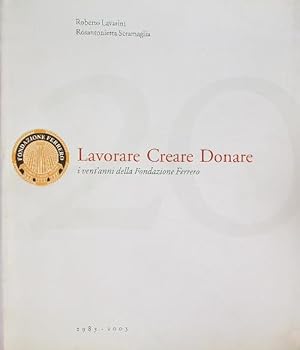 Imagen del vendedor de Lavorare creare donare a la venta por Miliardi di Parole