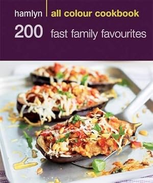 Bild des Verkufers fr Hamlyn All Colour Cookbook 200 Fast Family Favourites (Hamlyn All Colour Cookery) zum Verkauf von WeBuyBooks