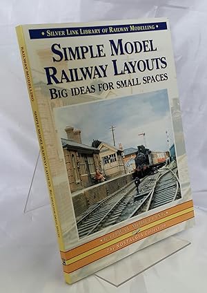 Imagen del vendedor de Simple Model Railway Layouts: Big Ideas for Small Spaces. a la venta por Addyman Books