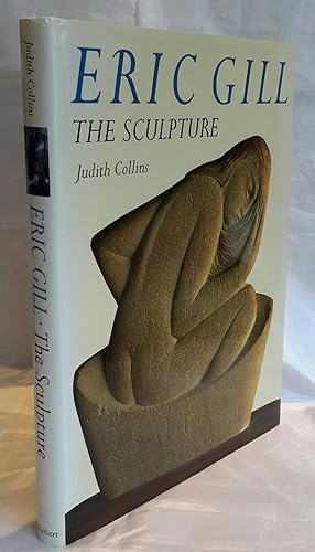 Seller image for Eric Gill The Sculpture. A Catalogue Raisonn. for sale by Addyman Books