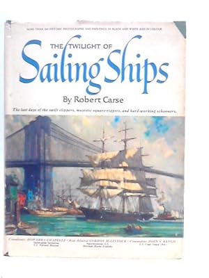 Bild des Verkufers fr The Twilight of Sailing Ships zum Verkauf von World of Rare Books