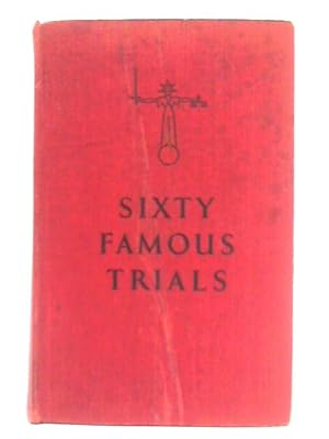 Bild des Verkufers fr Sixty Famous Trials zum Verkauf von World of Rare Books