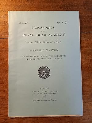 Imagen del vendedor de The Technical Methods of the Irish Smiths in the Bronze and Early Iron Ages - Proceedings of the Royal Irish Academy Vol 44 C 7 a la venta por Temple Bar Bookshop