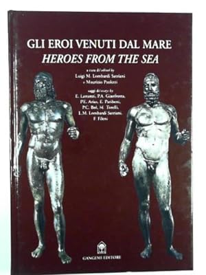 Seller image for Gli eroi venuti dal mare. Heroes from the sea for sale by Cotswold Internet Books