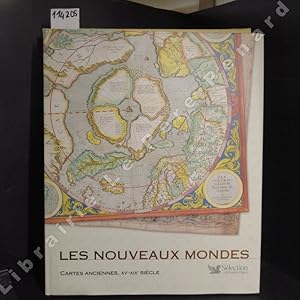 Seller image for Les nouveaux mondes. Cartes anciennes, XVe-XIXe sicle. for sale by Librairie-Bouquinerie Le Pre Pnard